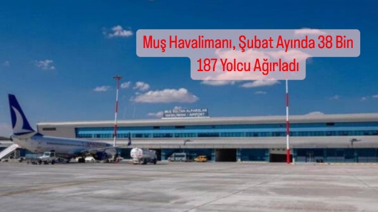 Muş Havalimanı, Şubat ayında da yoğundu