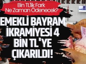 Emekli Bayram İkramiyesi 4 Bin TL’ye Çıkarıldı