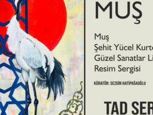 “Kuşlarla Muş” Sergisi Ankara’da Sanatseverlerle Buluşuyor