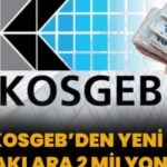 KOSGEB’den Yeni İş Kuracaklara 2 Milyon Destek!