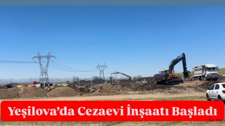 Muş’a Yeni Açık Cezaevi: İnşaat Başladı