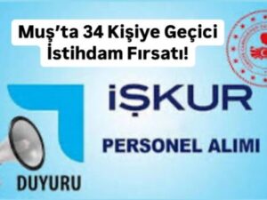 Muş’ta 34 Kişiye İstihdam Fırsatı