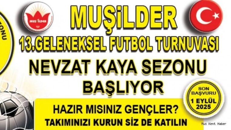 Muşilder 13. Geleneksel Futbol Turnuvası Başlıyor